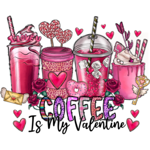 Coffee Is My Valentine 0001